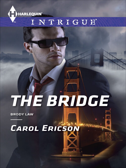 Title details for The Bridge by Carol Ericson - Available